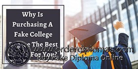 Why Is Purchasing A Fake College Degree The Best Option For You?
